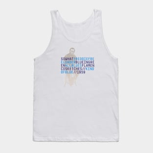 Kind of Blue / 2 Tank Top